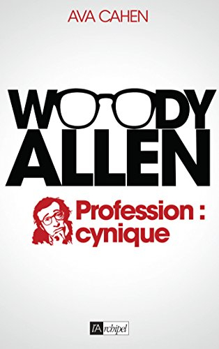 Woody Allen, profession : cynique