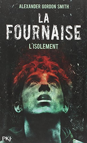 La Fournaise. Vol. 2. L'isolement