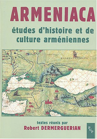 Armeniaca : études d'histoire et de culture arméniennes : actes du colloque organisé à l'occasion du