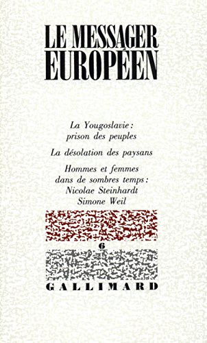 Messager européen (Le), n° 6. La Yougoslavie, prison des peuples. La Désolation des paysans