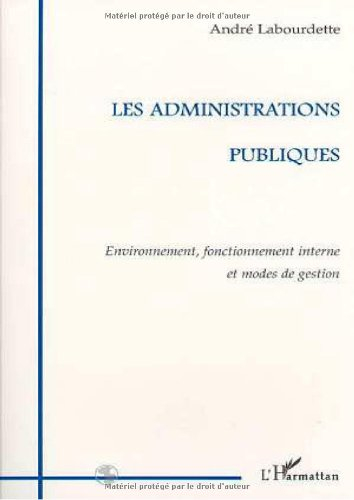 Les administrations publiques : environnement, fonctionnement interne et modes de gestion