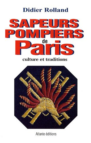 Sapeurs-pompiers de Paris : culture et traditions