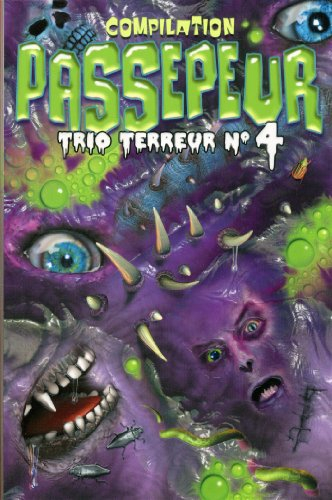 Trio Terreur 04 Compilation Passepeur