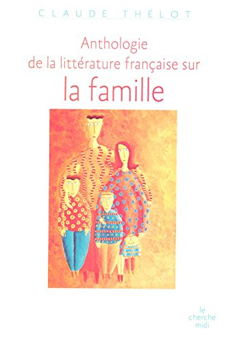 Anthologie de la littérature française sur la famille