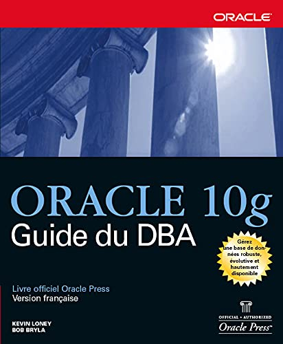 Oracle 10g : guide du DBA