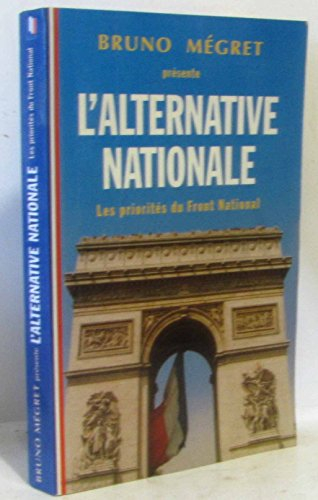 l'alternative nationale : les priorités du front national (collection idées en poche)