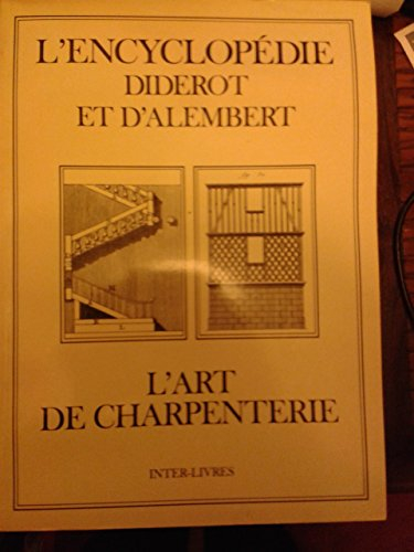 Encyclopédie Diderot et d'Alembert. Vol. 6. Art de la charpenterie