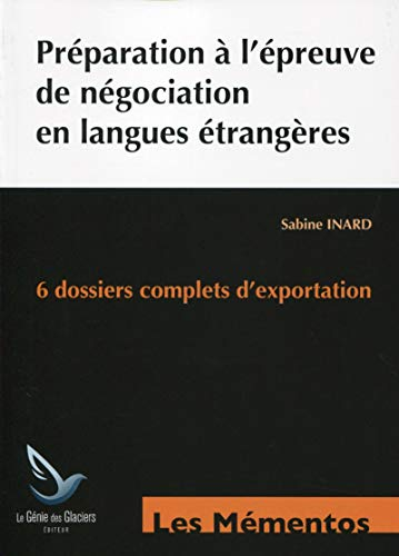 Préparation à l'épreuve de négociation en langues étrangères : 3 dossiers anglais - 3 dossiers espag
