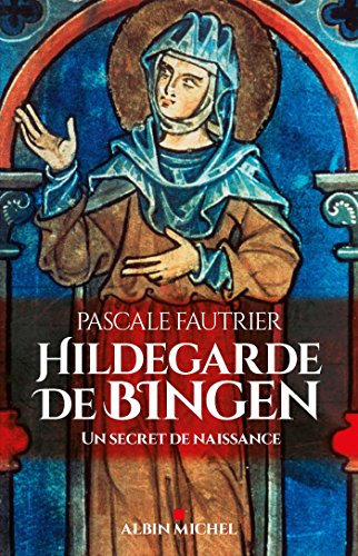 Hildegarde de Bingen : un secret de naissance