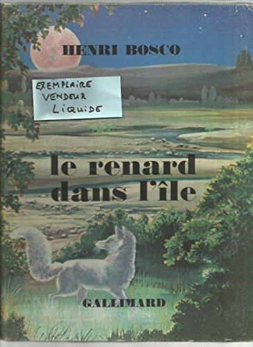 henri bosco. le renard dans l'île : . illustrations de madeleine parry