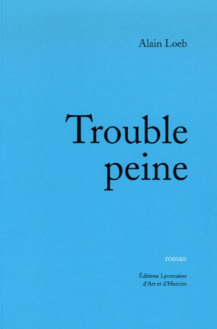 Trouble peine