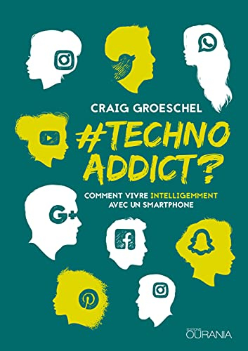 #technoaddict ? : comment vivre intelligemment avec un smartphone