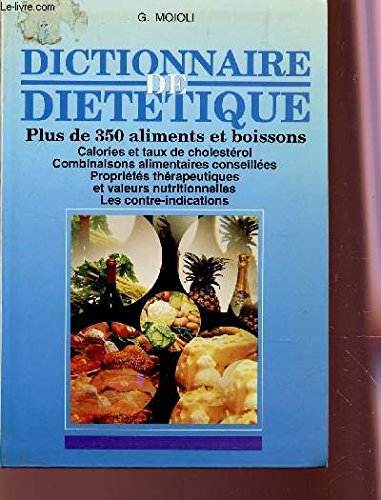 Dictionnaire de diététique : plus de 350 aliments et boissons