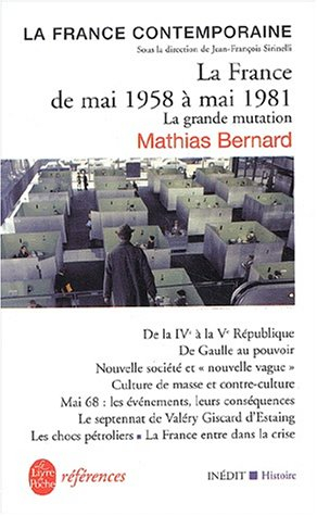 La France de mai 1958 à mai 1981 : la grande mutation