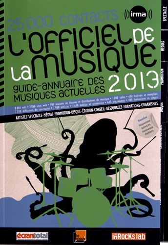 L'officiel de la musique 2013 : guide-annuaire des musiques actuelles : 25.000 contacts