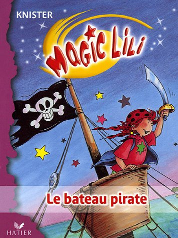 Magic Lili. Vol. 8. Le bateau pirate