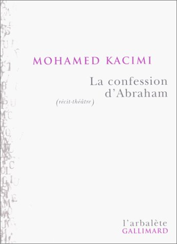 La confession d'Abraham : récit-théâtre
