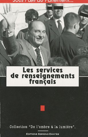 Les services de renseignements français : sous l'oeil du Parlement