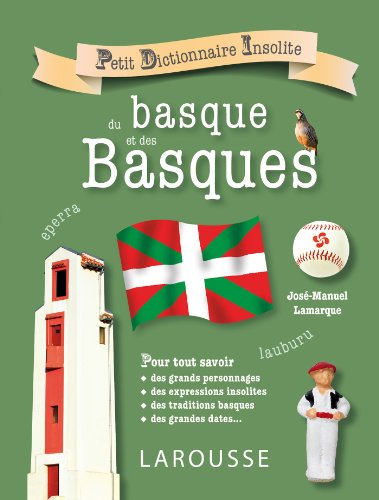 Petit dictionnaire insolite du basque et des Basques