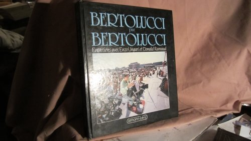 Bertolucci par Bertolucci : entretiens avec Enzo Ungari et Donald Ravaud