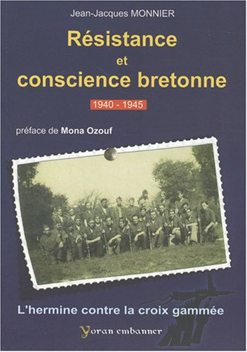 Résistance et conscience bretonne (1940-1945) : l'hermine contre la croix gammée