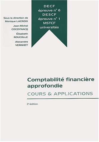 Comptabilité financière approfondie : DECF épreuve n° 6, DESCF épreuve n° 1, MSTCF, universités : co
