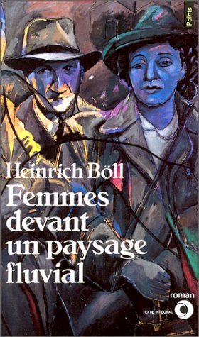 Femmes devant un paysage fluvial : roman en forme de dialogues et de monologues