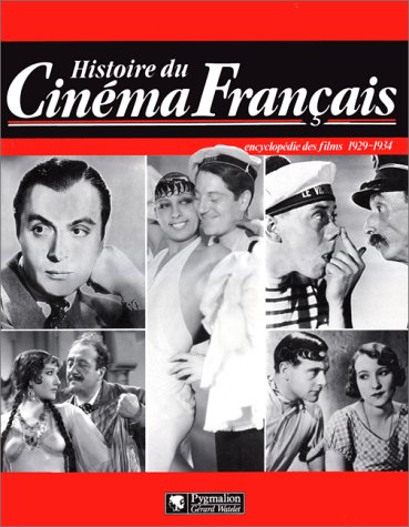 histoire du cinema francais. encyclopédie des films