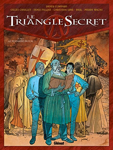 Le triangle secret. Vol. 1. Le testament du fou