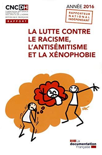La lutte contre le racisme, l'antisémitisme et la xénophobie : année 2016