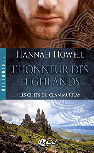 Les chefs du clan Murray. Vol. 2. L'honneur des Highlands