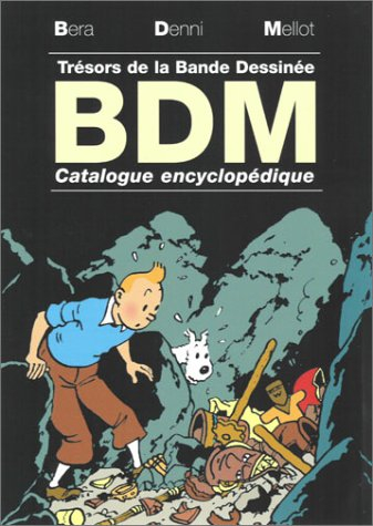 Trésors de la bande dessinée : BDM 2003-2004 : dictionnaire encyclopédique