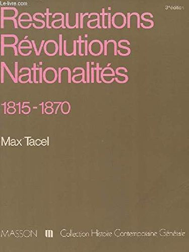 restaurations, révolutions, nationalites / 1815-1870
