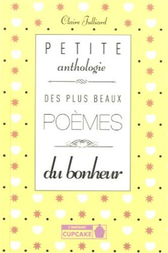 petite anthologie des plus beaux poèmes du bonheur