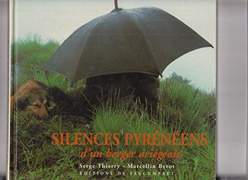 Silences pyrénéens d'un berger ariégeois