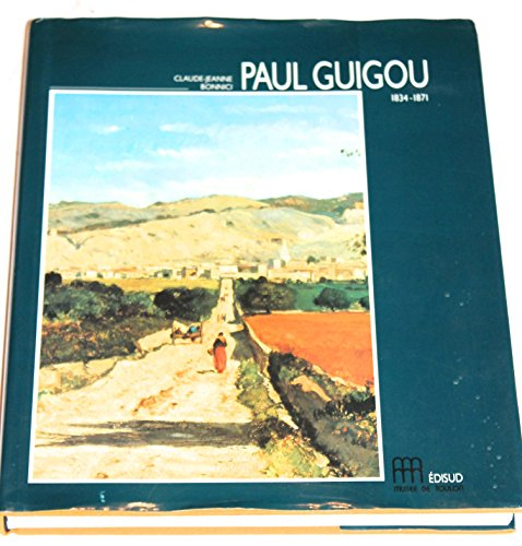 Paul Guigou : 1834-1871