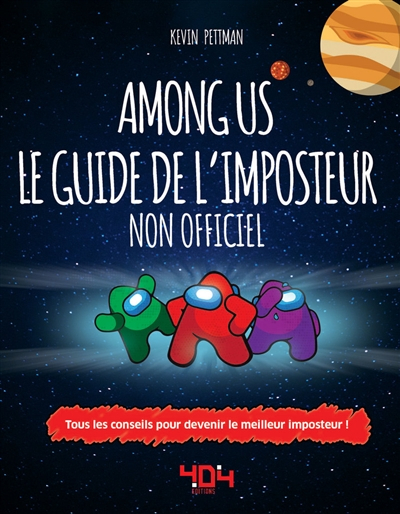 Among us : le guide de l'imposteur non officiel : tous les conseils pour devenir le meilleur imposte