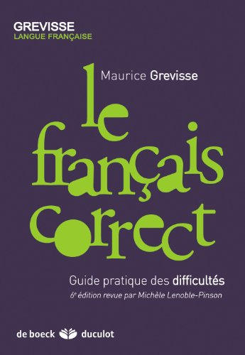 Le français correct : guide pratique des difficultés