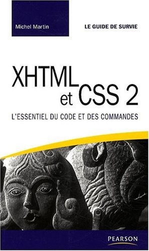 XHTML et CSS 2 : l'essentiel du code et des commandes