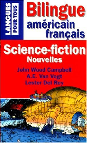 Les grands maîtres de la science-fiction américaine : John Wood Campbell, A.E. Van Vogt, Lester Del 