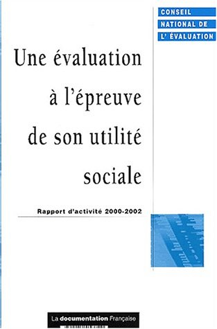 une évaluation à l'épreuve de son utilité sociale : rapport d'activité 2000-2002