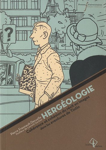 Hergéologie : cohérence et cohésion du récit en image dans les aventures de Tintin