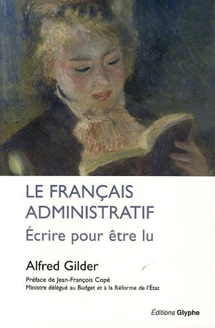 Le français administratif : écrire pour être lu