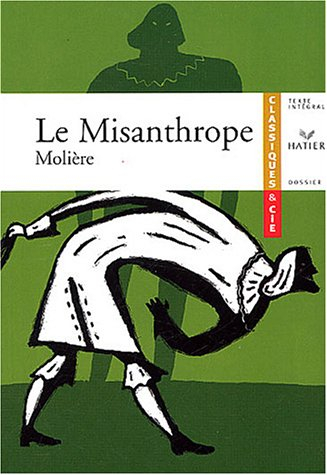 Le misanthrope (1666) : ou L'atrabilaire amoureux - Molière