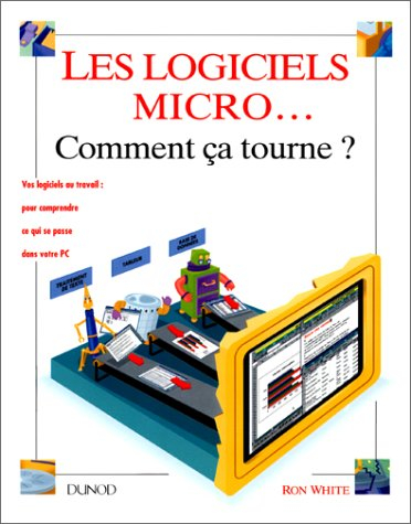 Les Logiciels micro : comment ça tourne ?