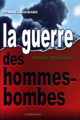 La guerre des hommes-bombes : Israël 2000-2006