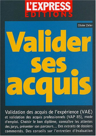 Valider ses acquis : validation des acquis de l'expérience (VAE) et validation des acquis profession