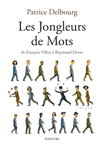 Les jongleurs de mots : de François Villon à Raymond Devos