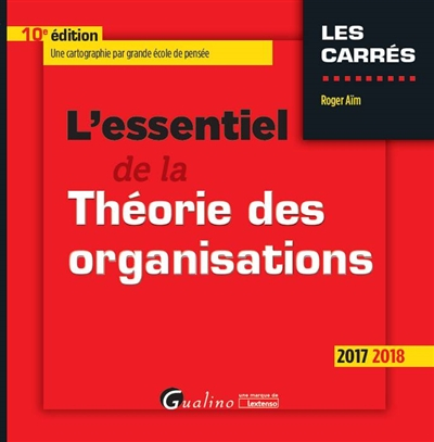 L'essentiel de la théorie des organisations : 2017-2018
