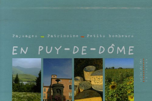paysages - patrimoine - petits bonheurs en puy-de-dôme : coffret en 3 volumes